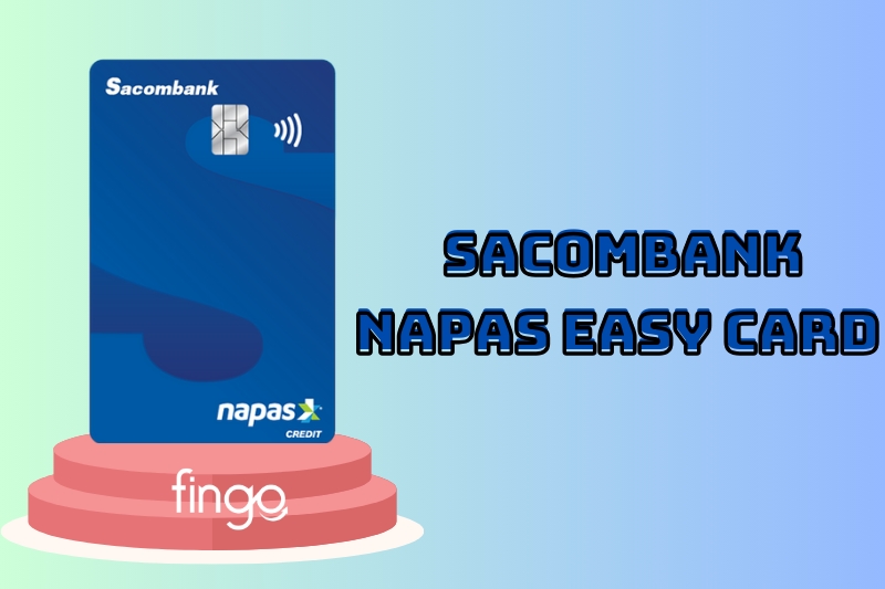 Thẻ tín dụng nội địa Sacombank Napas Easy Card.
