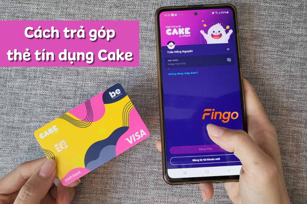 Hướng dẫn trả góp thẻ tín dụng Cake đơn giản