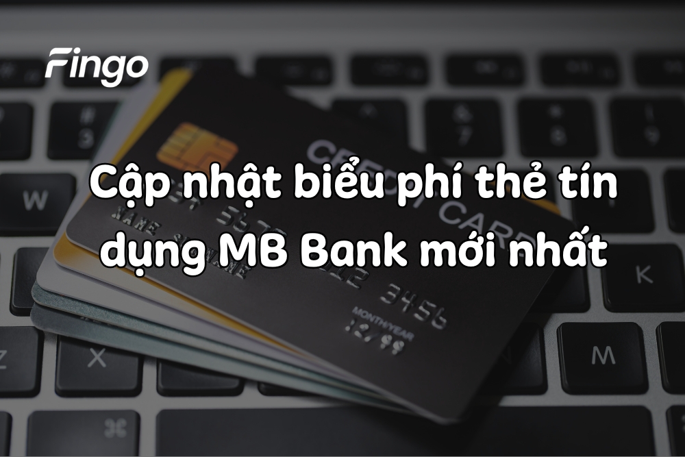 Biểu phí thẻ tín dụng MB Bank