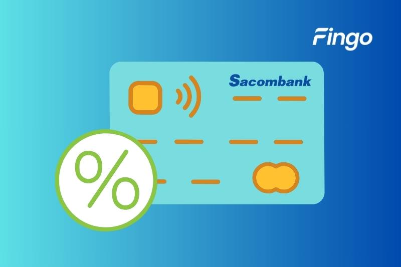 Biểu phí thẻ tín dụng Sacombank về lãi suất