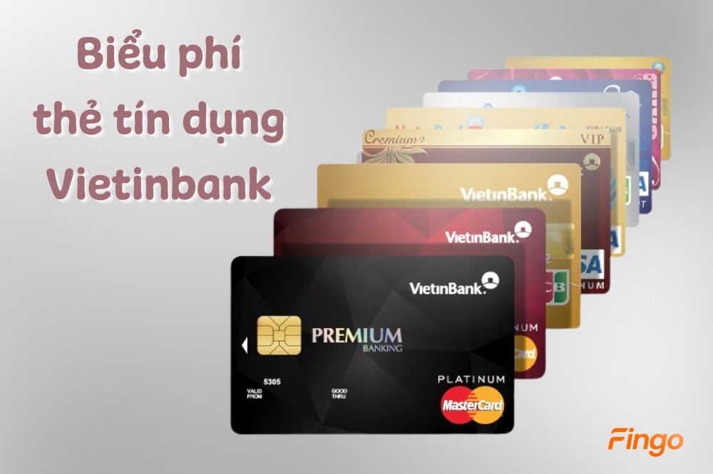 Cập nhật biểu phí thẻ tín dụng Vietinbank mới nhất