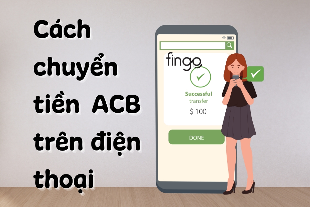 Cách chuyển tiền ACB trên điện thoại