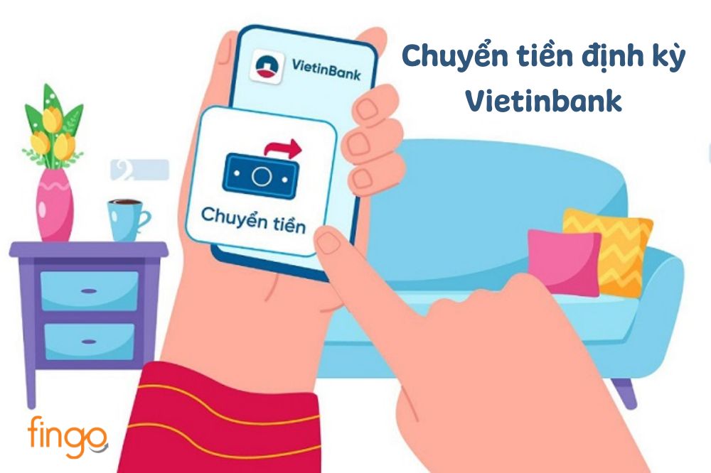 Hướng dẫn cách chuyển tiền định kỳ Vietinbank đơn giản