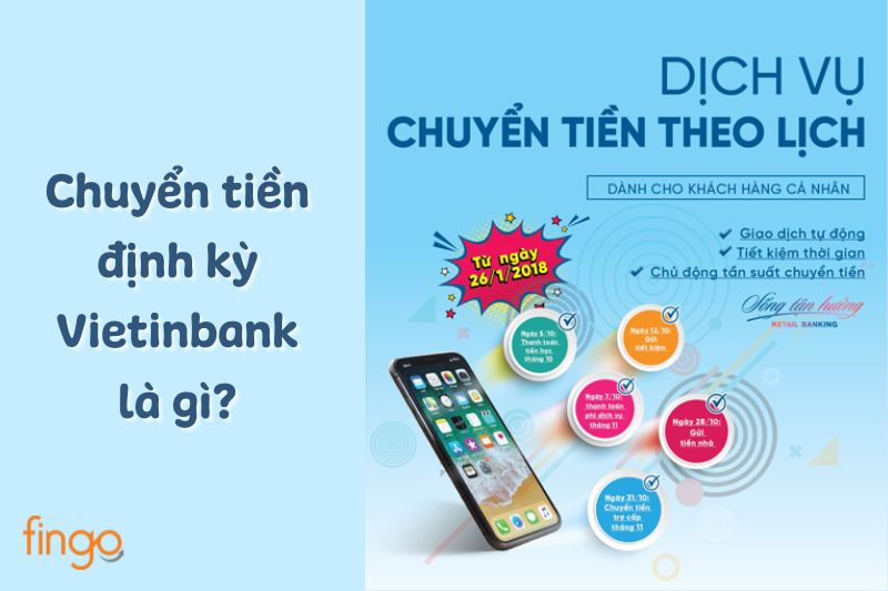 Chuyển tiền định kỳ Vietinbank là dịch vụ, tính năng dành cho các khách hàng cá nhân