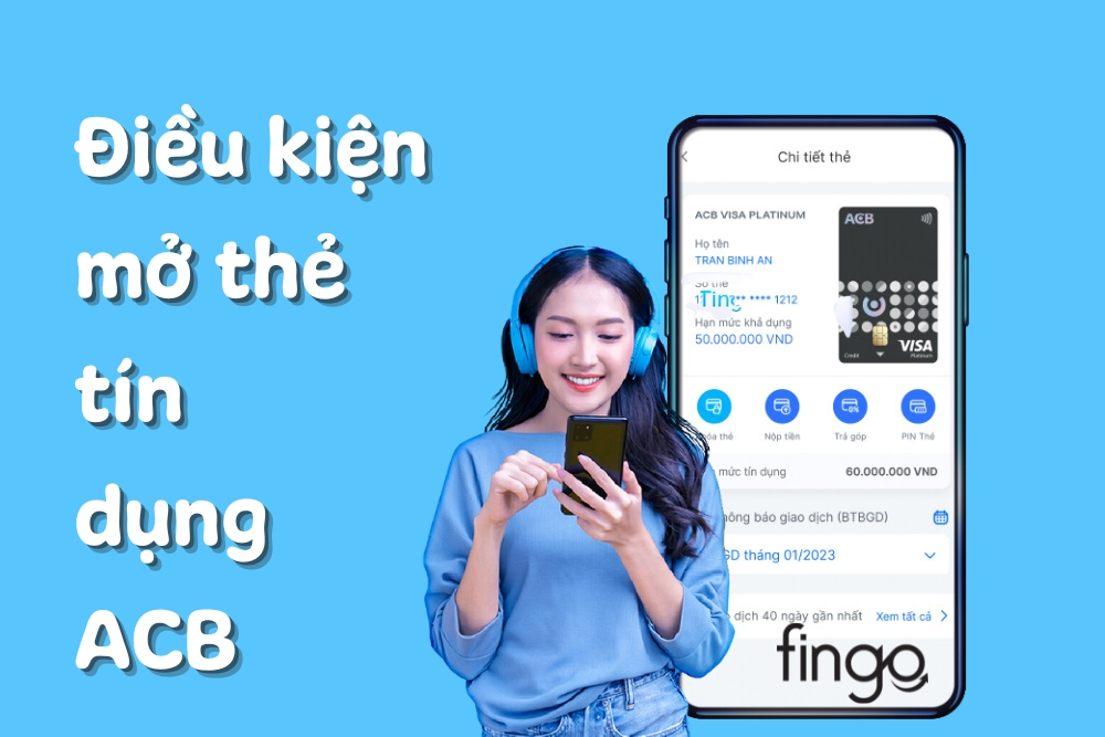 Điều kiện mở thẻ tín dụng ACB