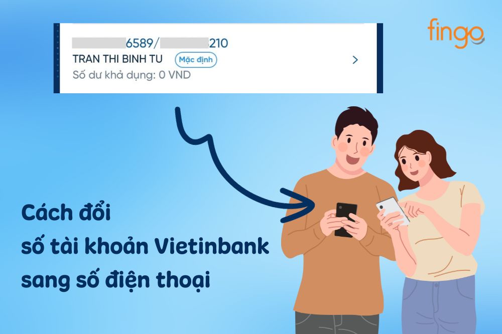 Cách đổi số tài khoản Vietinbank sang số điện thoại đơn giản
