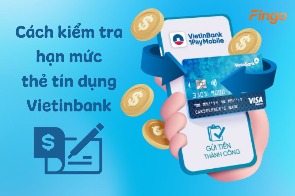 5 cách kiểm tra hạn mức thẻ tín dụng Vietinbank