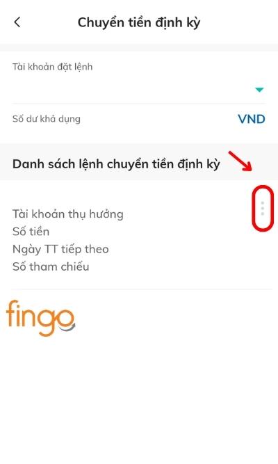 Tại màn hình sẽ hiển thị các lệnh chuyển tiền định kỳ được đặt trước đó. Chọn vào biểu tượng ba chấm bên cạnh thông tin lệnh chuyển tiền.