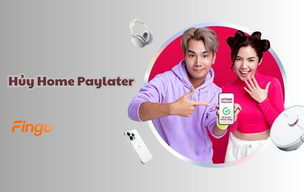 Hủy home paylater