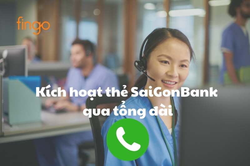 Cách kích hoạt thẻ tín dụng SaiGonBank qua tổng đài