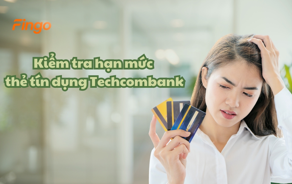 Kiểm tra hạn mức thẻ tín dụng Techcombank