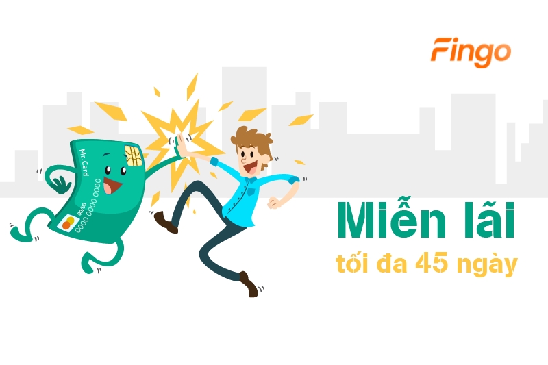 Miễn lãi 45 ngày là gì?