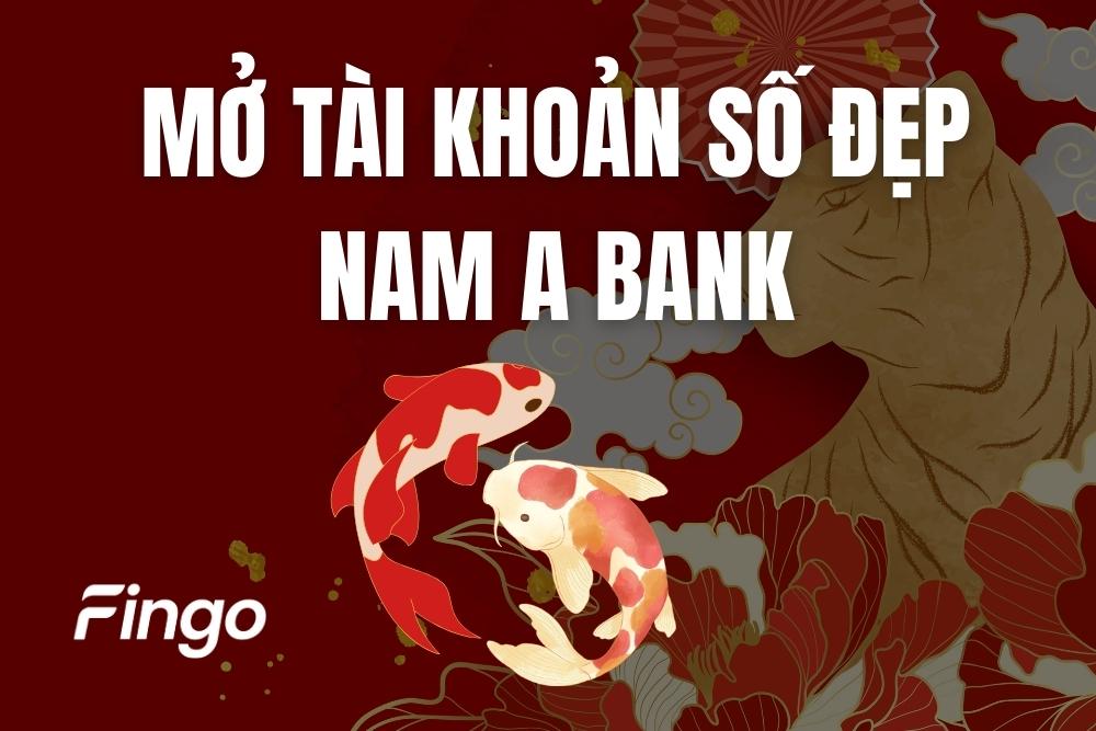 Cách mở tài khoản số đẹp Nam A Bank online