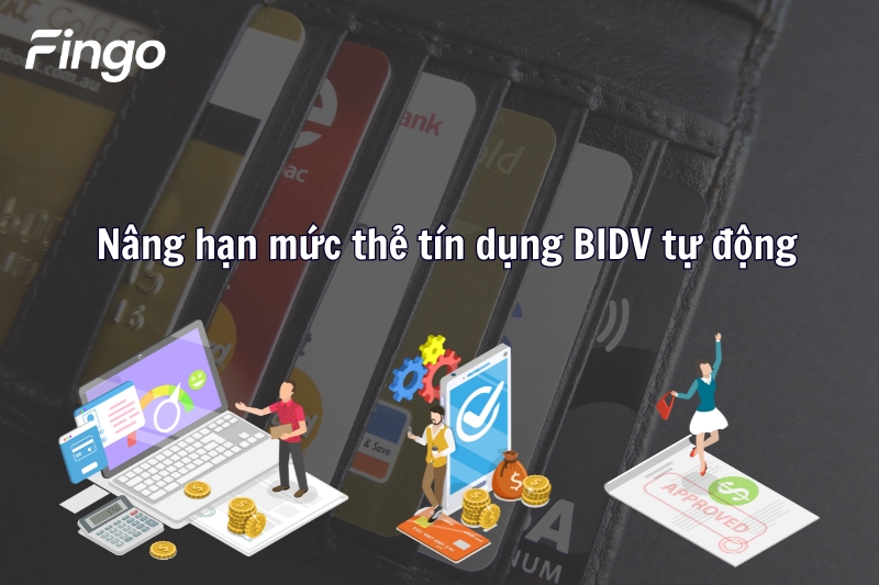 Nâng hạn mức thẻ tín dụng BIDV tự động