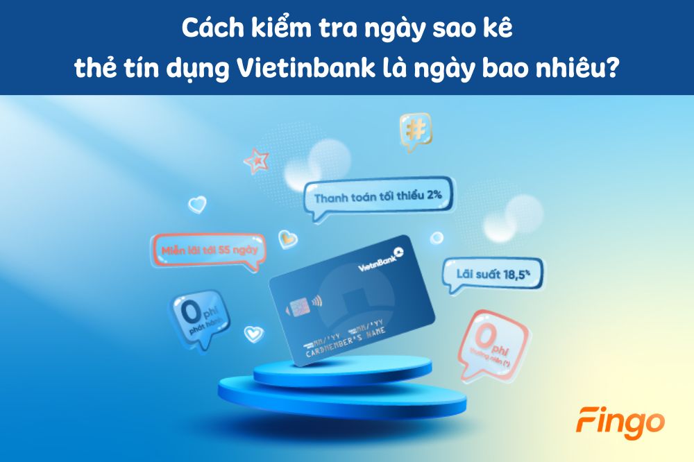 4 cách kiểm tra ngày sao kê thẻ tín dụng Vietinbank đơn giản
