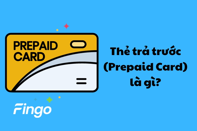 Thẻ trả trước là gì?