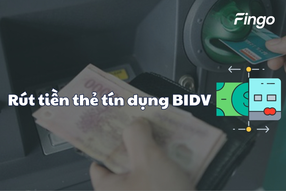 Những điều lưu ý khi rút tiền thẻ tín dụng BIDV