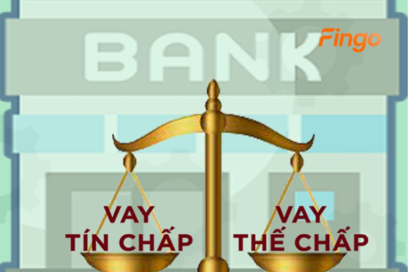 Sự khác nhau giữa vay thế chấp và tín chấp là gì?