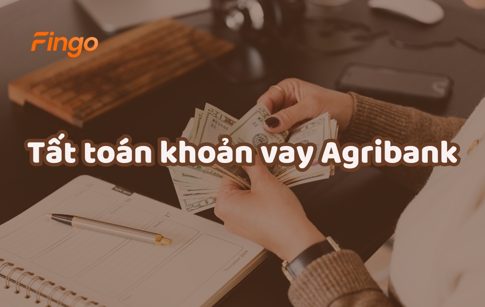 Hướng dẫn tất toán khoản vay Agribank chỉ trong vài phút