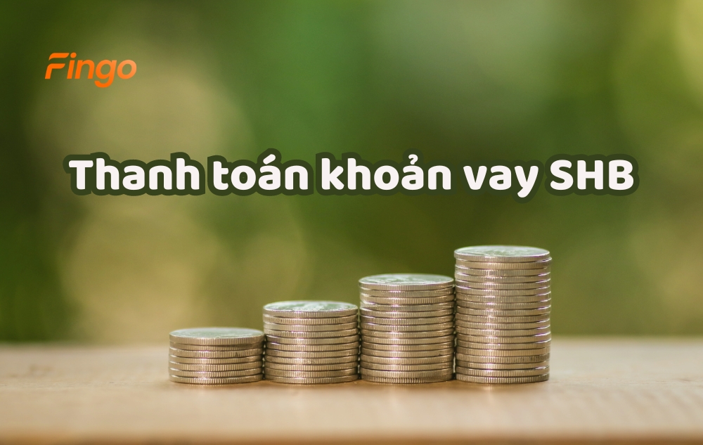 4 Cách thanh toán khoản vay SHB an toàn, nhanh chóng