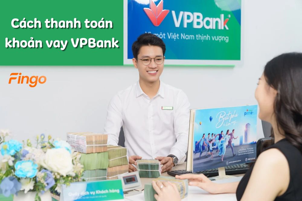 5 cách thanh toán khoản vay VPBank nhanh chóng