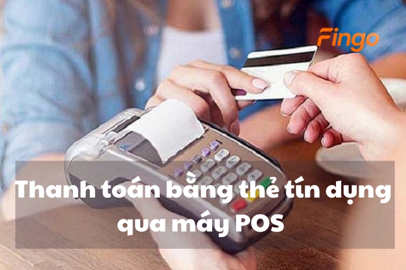 Thanh toán trực tiếp tại cửa hàng và điểm chấp nhận thẻ