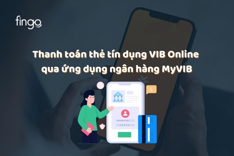 Thanh toán dư nợ thẻ tín dụng VIB Online qua ứng dụng ngân hàng MyVIB