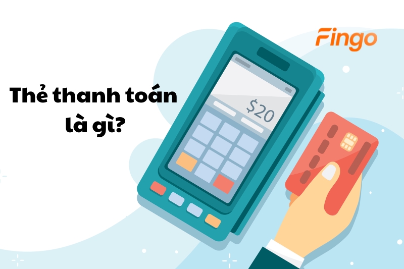 Thẻ Thanh toán là gì?