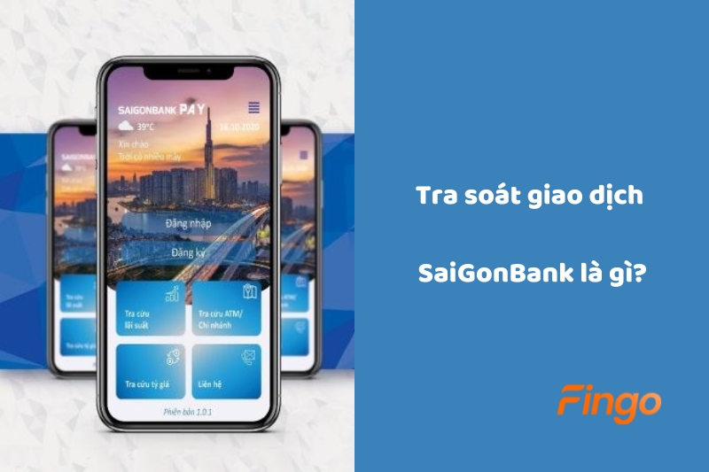 Tra soát giao dịch SaiGonBank là gì?