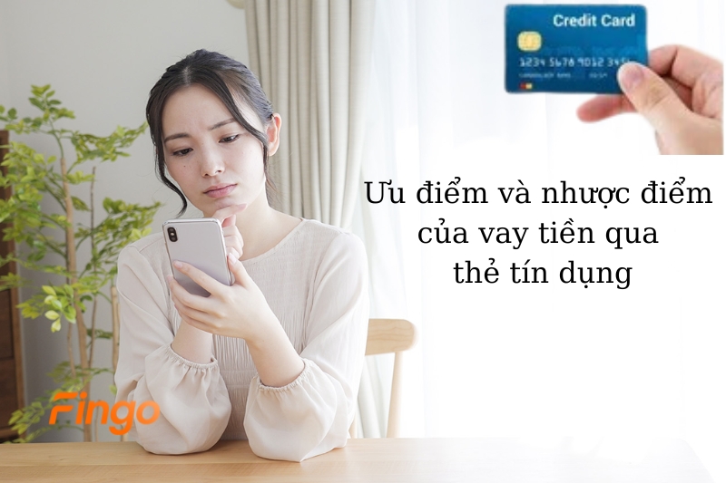 Ưu Điểm và nhược điểm của việc vay tiền qua thẻ tín dụng