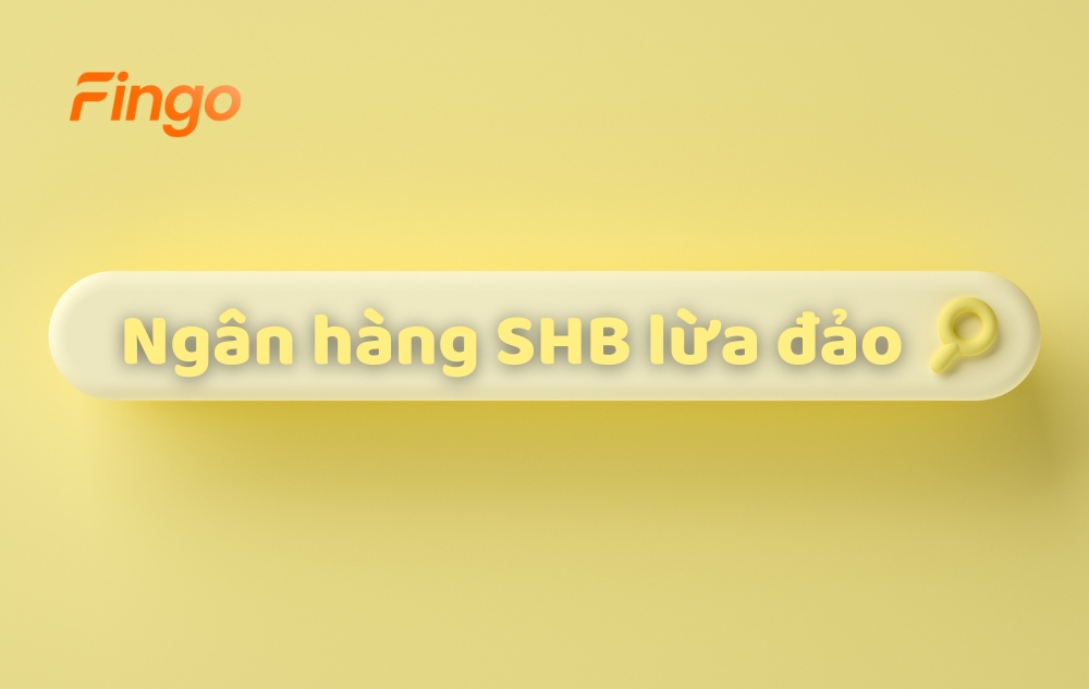 Thực hư ngân hàng SHB lừa đảo?