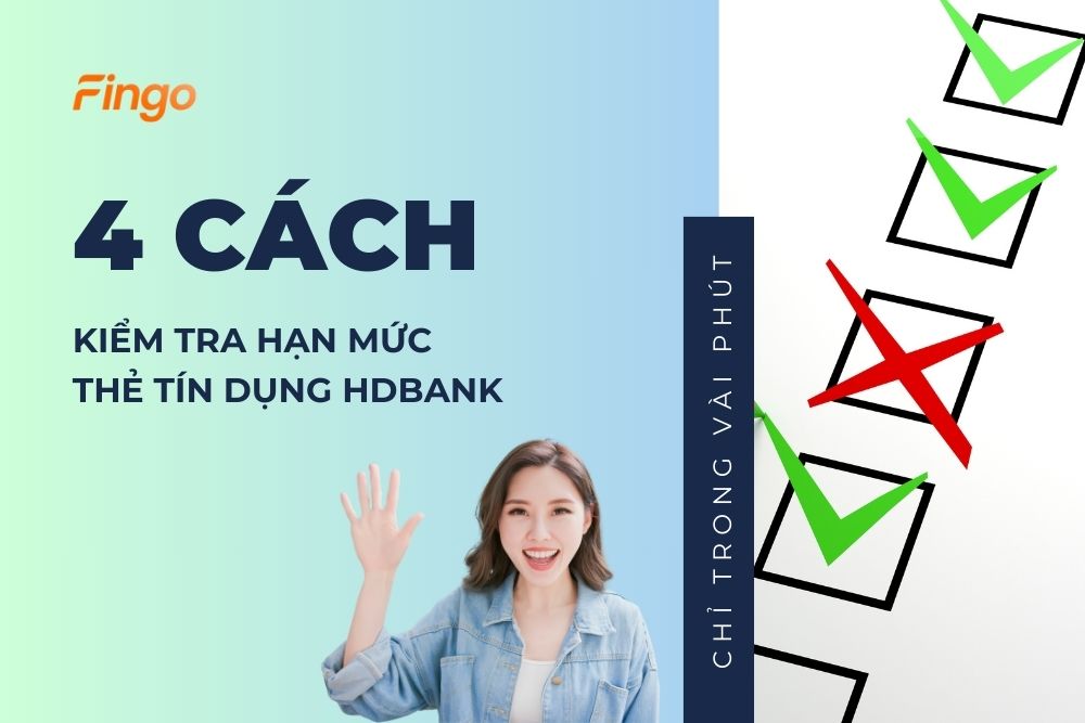 4 cách kiểm tra hạn mức thẻ tín dụng HDBank chỉ trong vài phút