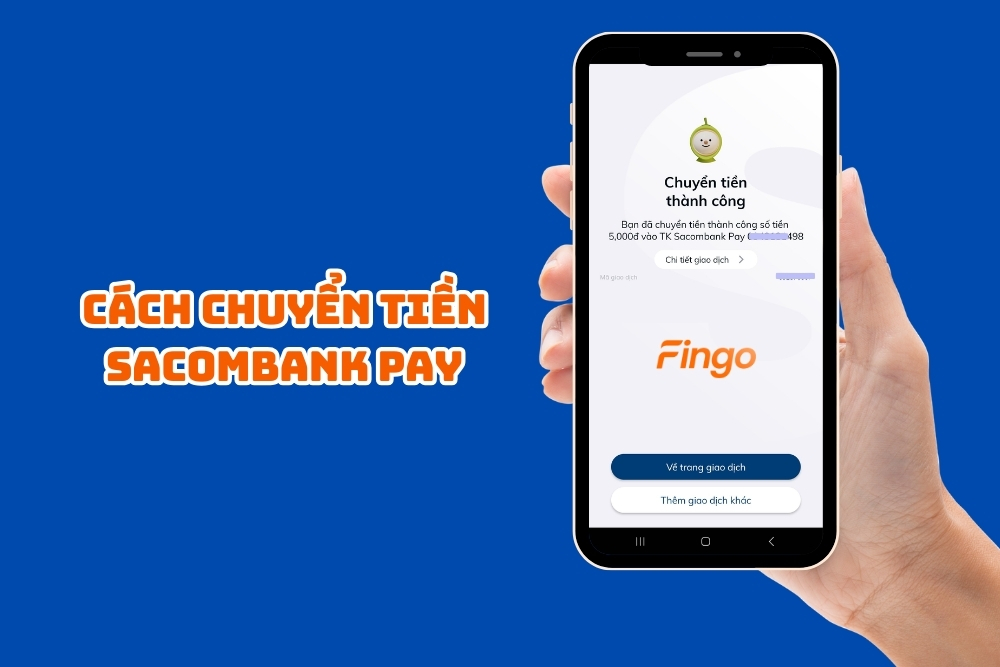 Hướng dẫn cách chuyển tiền Sacombank Pay chi tiết