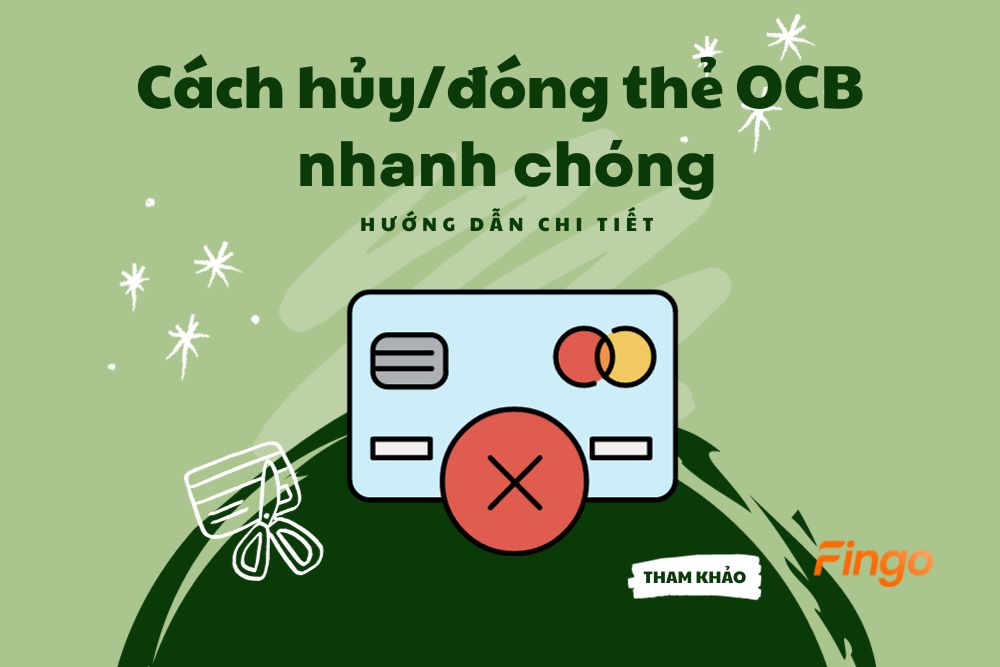 Cách hủy/đóng thẻ OCB nhanh chóng – Hướng dẫn chi tiết