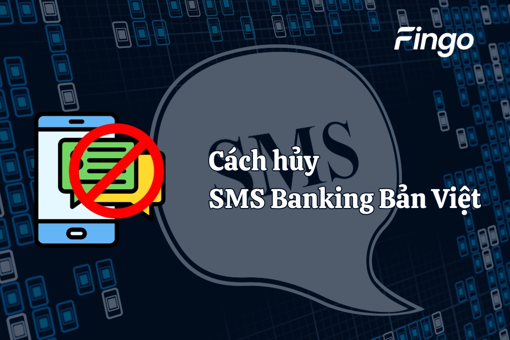 Hướng dẫn cách hủy SMS Banking Bản Việt chi tiết