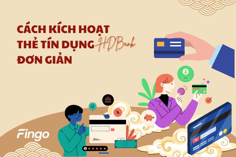 Cách kích hoạt thẻ tín dụng HDBank đơn giản