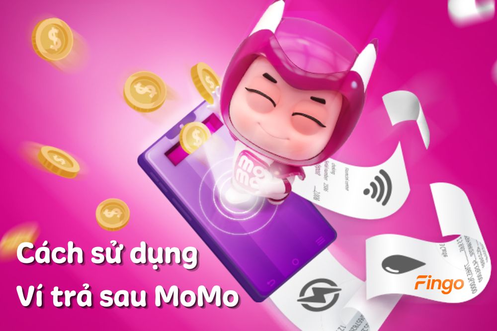 Cẩm nang cách sử dụng Ví trả sau MoMo để thanh toán