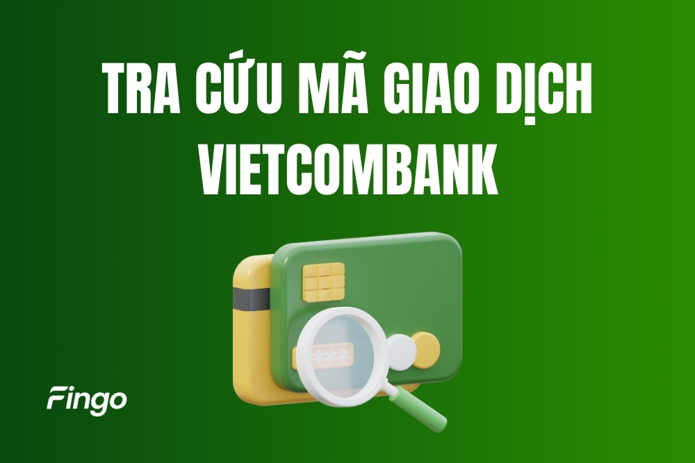 Cách tra cứu mã giao dịch Vietcombank online nhanh chóng
