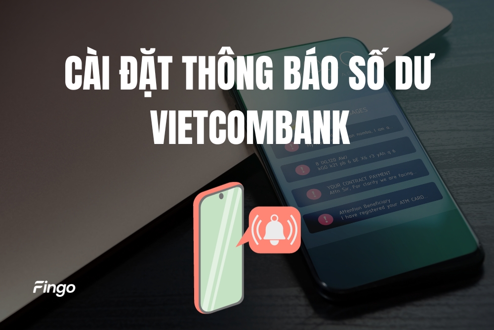 Cài đặt thông báo số dư tài khoản Vietcombank miễn phí