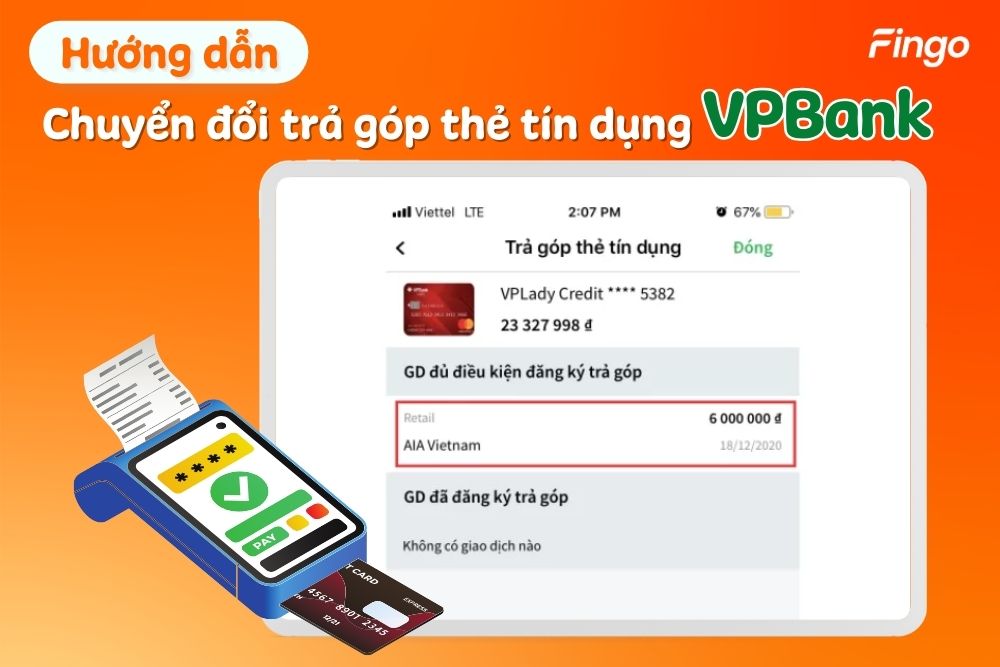 Hướng dẫn cách chuyển đổi trả góp thẻ tín dụng VPBank