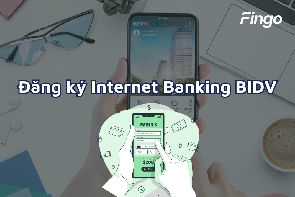 Hướng dẫn cách đăng ký Internet Banking BIDV