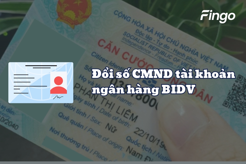 Cách đổi số CMND tài khoản ngân hàng BIDV thành công