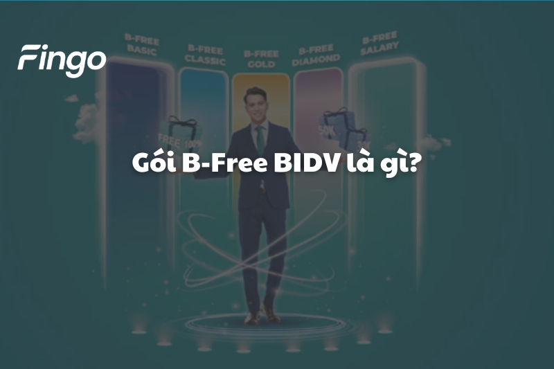 Gói B-Free BIDV là gì?