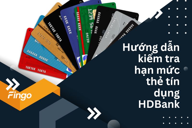 Hướng dẫn kiểm tra hạn mức thẻ tín dụng HDBank