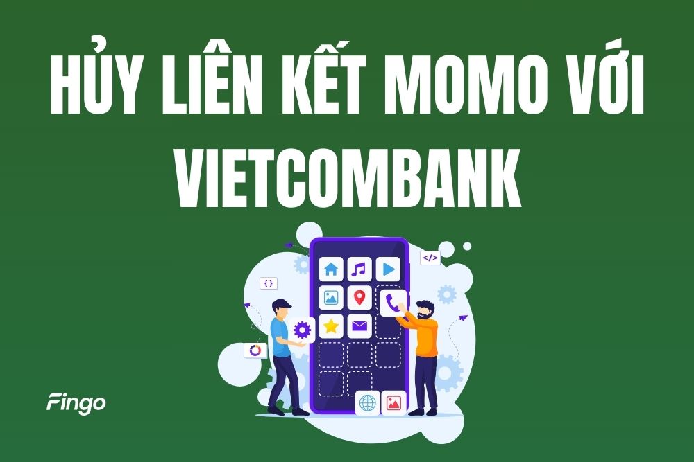 2 Cách hủy liên kết MoMo với ngân hàng Vietcombank
