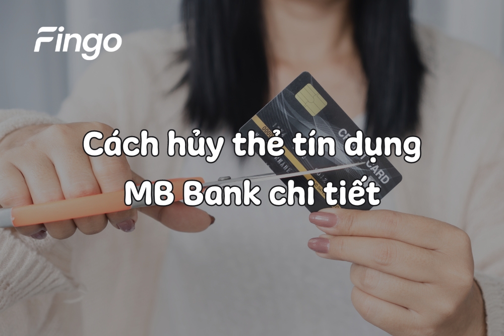 Hủy thẻ tín dụng MB Bank
