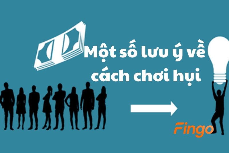 Một số lưu ý về cách chơi hụi