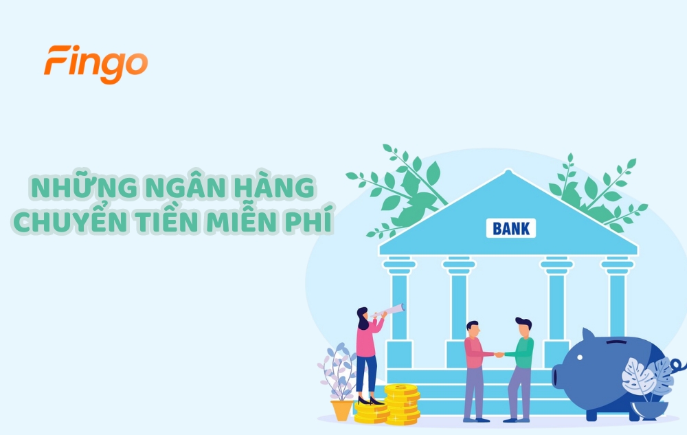 Ngân hàng chuyển tiền miễn phí