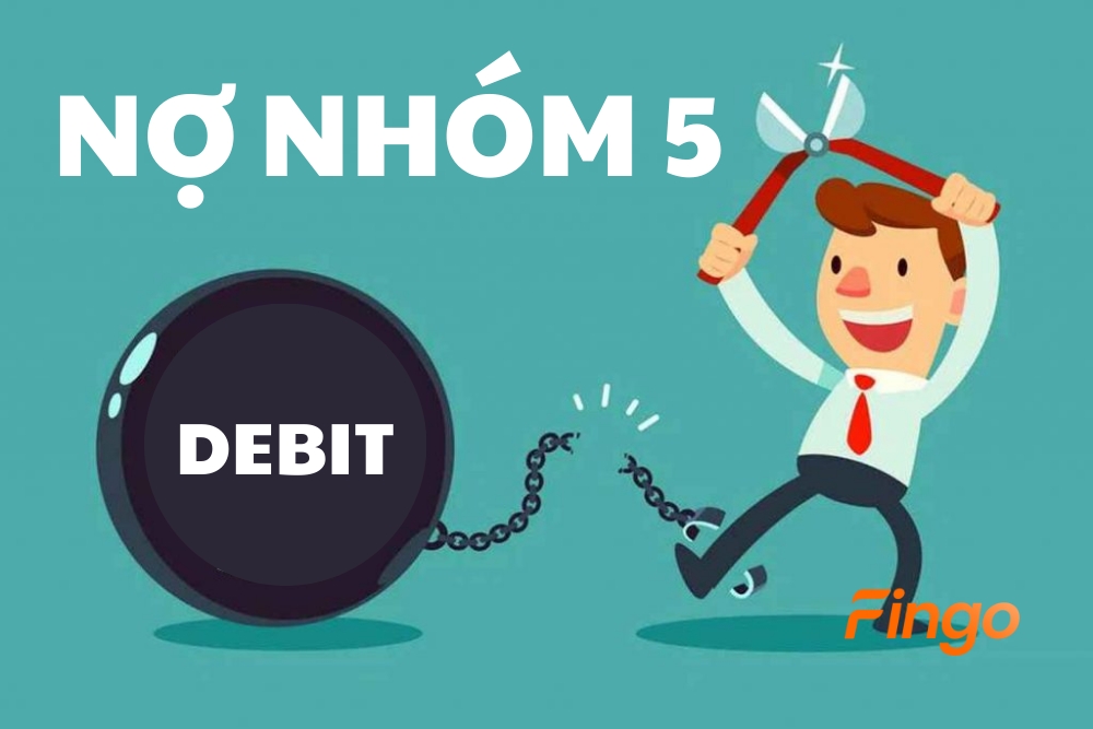 Nợ nhóm 5 là gì? Nợ xấu nhóm 5 vay được ngân hàng nào?