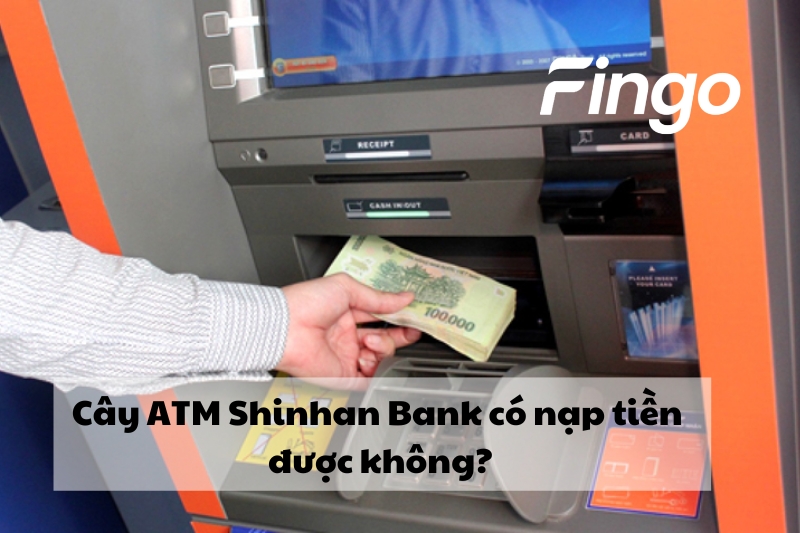 Nộp tiền tại cây ATM Shinhan Bank
